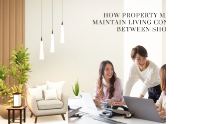 Ensuring Property Excellence: How Property Managers Maintain Living Conditions Between Short-Term Tenants